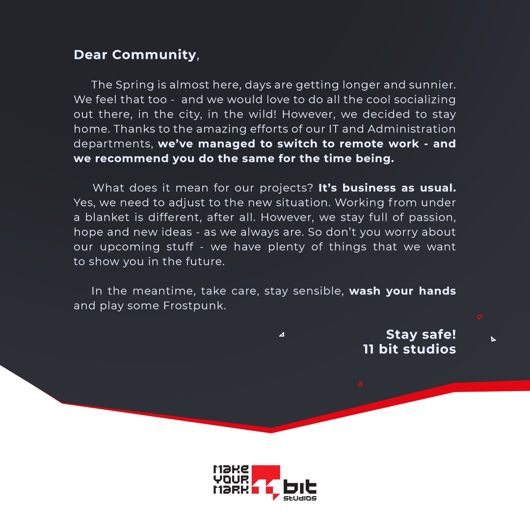 11 Bit Studios A Quick Announcement As You Might Have Expected Cause Most Companies Are Doing This At The Moment If They Can We Decided To Work From Our 11 Bit Studios A Quick Announcement As You Might Have Expected Cause Most Companies Are Doing This At The Moment If They Can We Decided To Work From Our