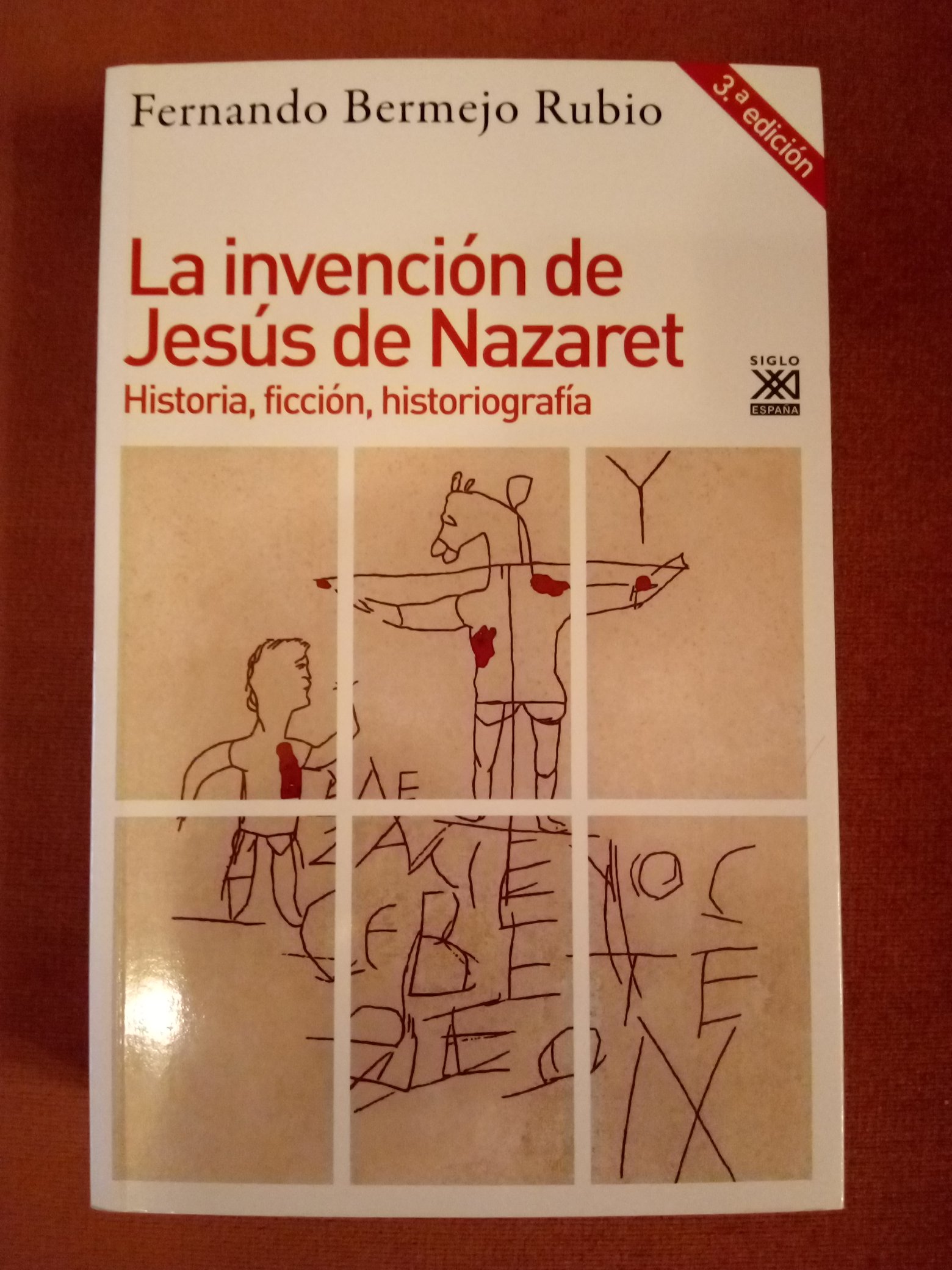 Jesús Santana on Twitter: &quot;Turno de: &quot;La invención de Jesús de Nazaret -  Historia, ficción, historiografía&quot; de Fernando Bermejo Rubio  @SIGLOXXIMEXICO @AkalEditor #Jesus #Nazaret #JesusdeNazaret #Teologia #Dios  #Historia #Historiografia #Akal ...