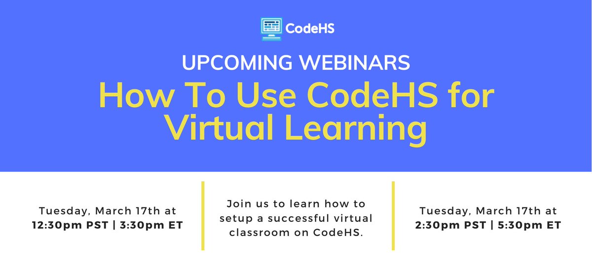 CodeHS Webinar: Join today, 3/17 at 12:30pm or 2:30pm PST! We'll cover how you can:
(1) Set up a virtual classroom
(2) Assign work to students
(3) Track student progress
(4) Prepare virtual lessons &amp; more

RSVP here to save your spot ➡️ buff.ly/2UrKEXx