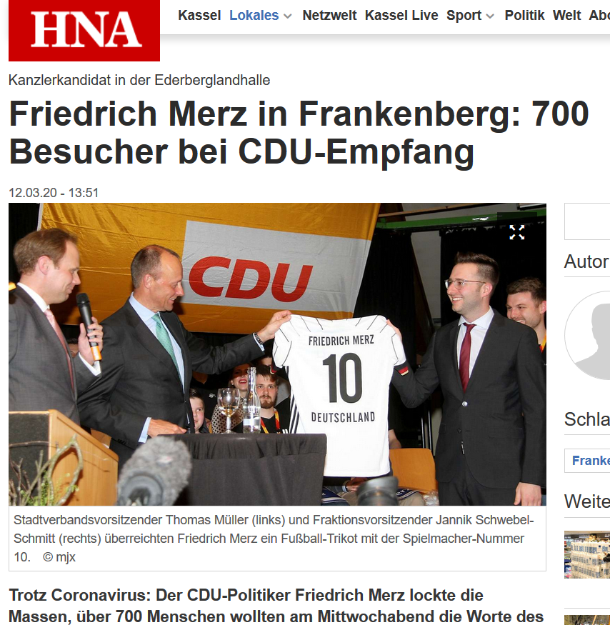 12. März: "Trotz #Coronavirus: Der CDU-Politiker Friedrich #Merz lockte die Massen, über 700 Menschen wollten am Mittwochabend die Worte des CDU-Spitzenpolitikers in der Ederberglandhalle hören."

17. März: Friedrich Merz hat sich mit Coronavirus angesteckt.

#Staythefuckhome!