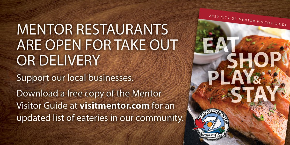 The City of Mentor is home to over 175 restaurants – many of whom offer take out and/or delivery. Download a copy of the Mentor Visitor Guide at visitmentor.com for an updated listing of eateries. Thank you for continuing to support our local businesses!