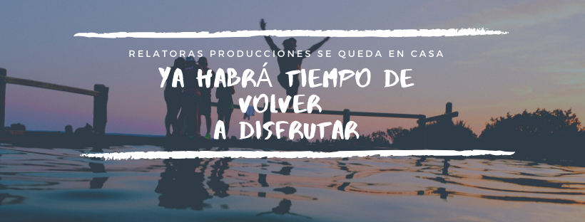 En <a href="/RelatorasProd/">Relatoras Prod</a> tenemos claro que volveremos a disfrutar pero #nosquedamosencasa 💪 #coronavirus #COVID19