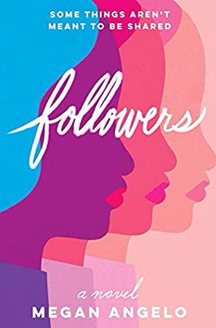 Megan Angelo’s FOLLOWERS, about social media influencers in 2016 and a future dystopia without privacy, is everything I want from a pop novel. Precisely written, juicily plotted, thoughtfully made. It’s fun, and mean, and, in the end, moving.