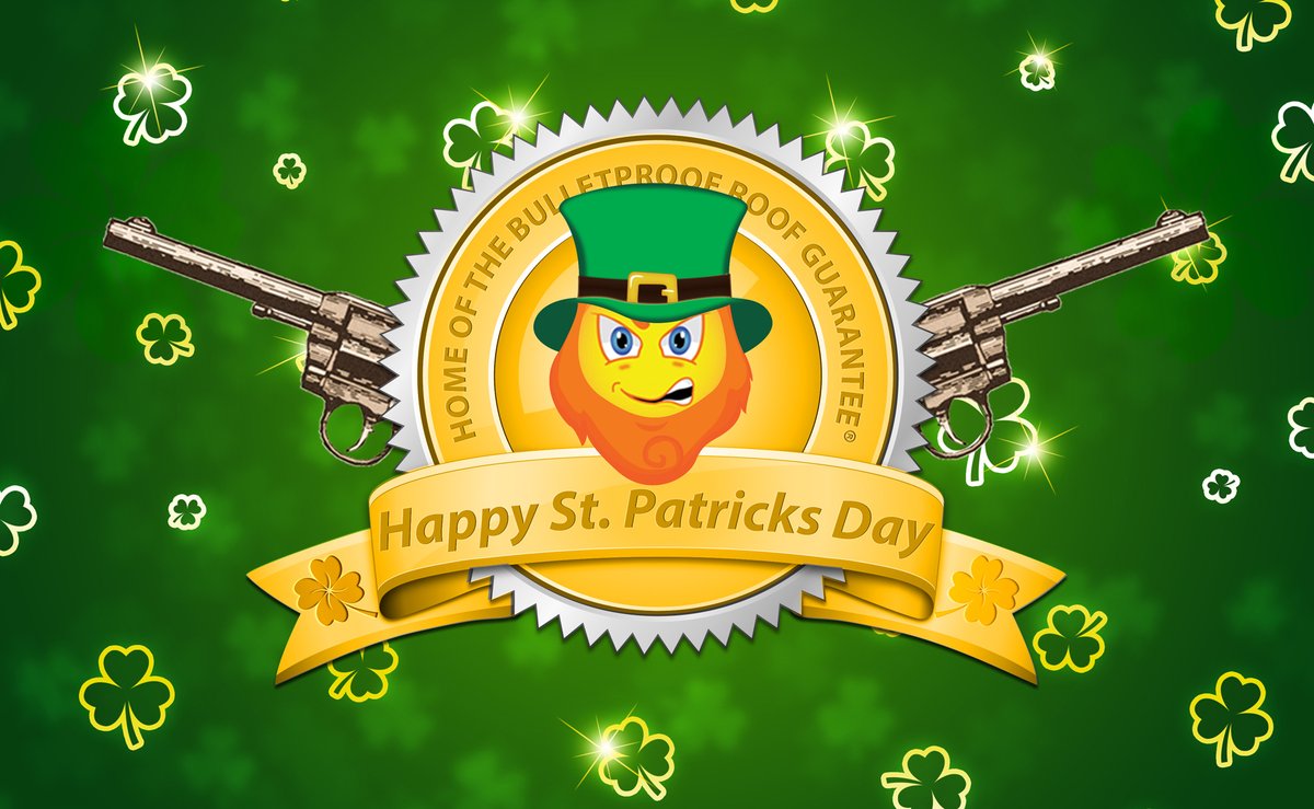 Happy Saint Patrick’s Day from BulletProof Bob and all of us here at Schulte Roofing! We wish you all the luck in the world today and hope you and your family are enjoying a safe and happy holiday.