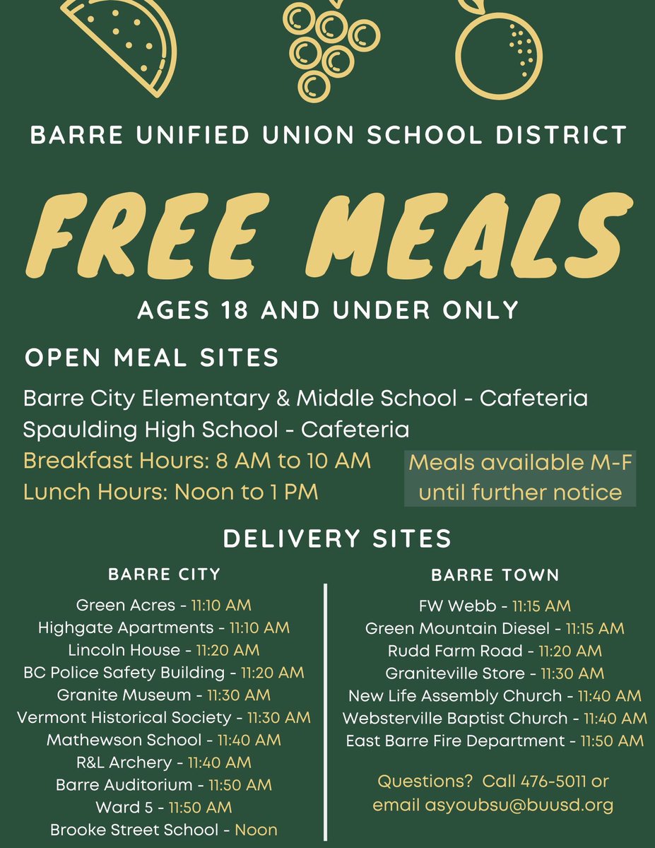 The Barre Unified Union School District will be offering free meals to anyone ages 18 and under starting Wednesday, March 18.  These meals will be offered weekly Monday through Friday until further notice.

We will have two open meal sites and multiple sites we are delivering to.
