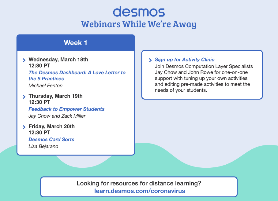 Desmos's tweet image. We miss you. You miss each other. Let&apos;s connect and learn with each other while we&apos;re away. New webinars every week.

learn.desmos.com/coronavirus
