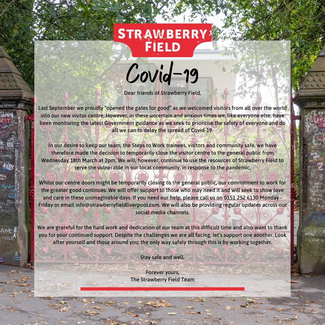 COVID-19 Update:
Dear friends of Strawberry Field, we have made the difficult decision to temporarily close to the general public from tomorrow, Wednesday 18th March at 2pm. Please read the below or visit our website for the full details. Stay safe everyone 🙏❤️