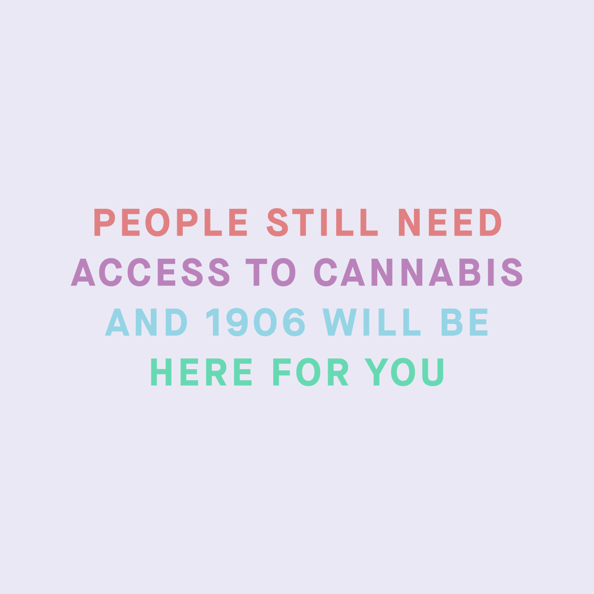 Because for some of us, cannabis is as important as other things in our medicine cabinet. We rely on this plant to help us get up in the morning, fall asleep at night, be productive throughout the day, and cope with all the stress and anxiety in-between.