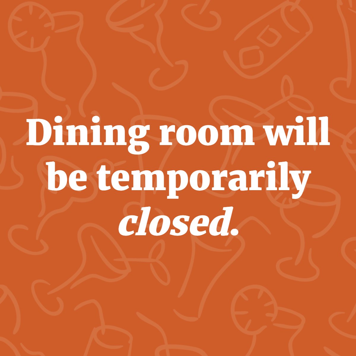 Our dining room will be temporarily closed as mandated by the state. We are open for take-out ONLY from 11AM to 7pm. We will keep you updated on any upcoming news regarding updated business hours. Thank you for your cooperation during this time.