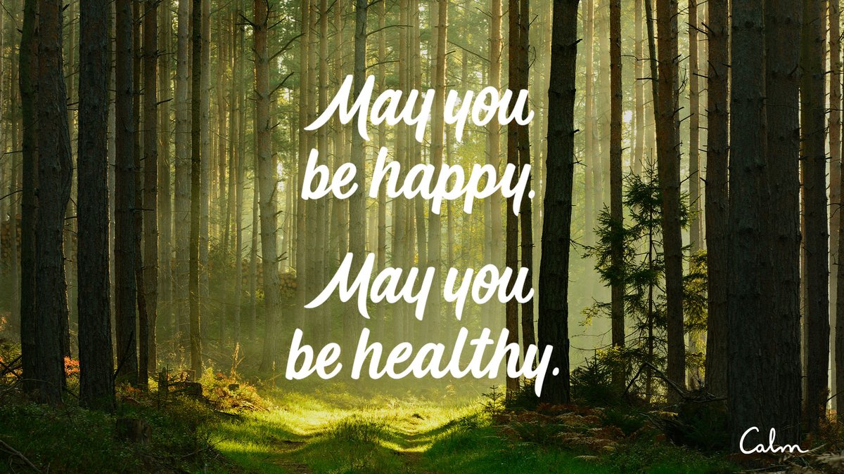 Calm A Gentle Invitation To Practice Loving Kindness Meditate On The Following Words May Everyone Be Happy May Everyone Be Healthy If You Need Extra Mindfulness Support Please Find Free