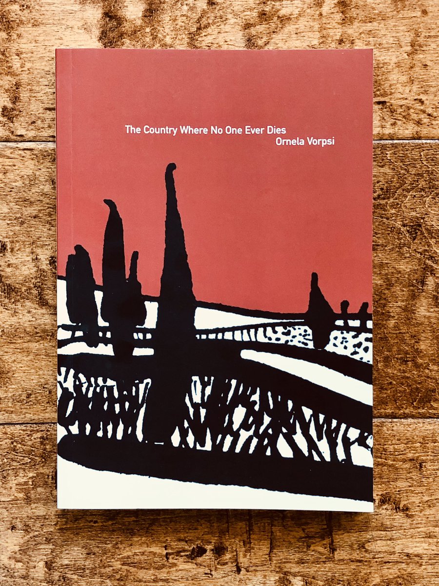 3/17/2020: “The Albanians Live On and On, and Never Die” by Ornela Vorpsi, from her 2009 collection THE COUNTRY WHERE NO ONE EVER DIES, published in English by  @Dalkey_Archive. Translated by Robert Elsie and Janice Mathie-Heck.