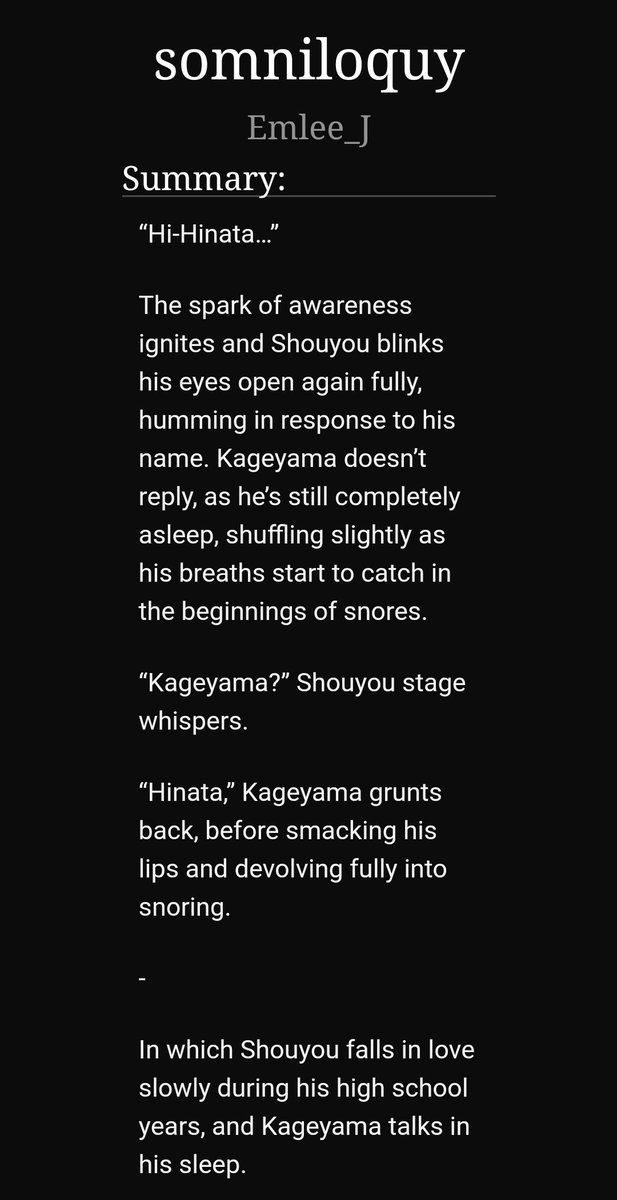 Somniloquy by emlee_j https://archiveofourown.org/works/22369423 -1/1-kagehina-kageyama talks in his sleep, hinata finds out-so so sweet-i love the way it's written