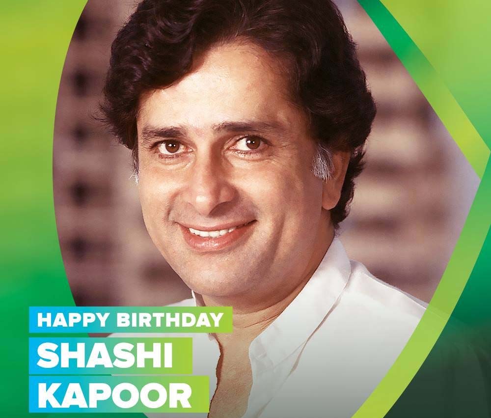 Happy Birthday Shashi Kapoor Sahab : 18.03.2020 