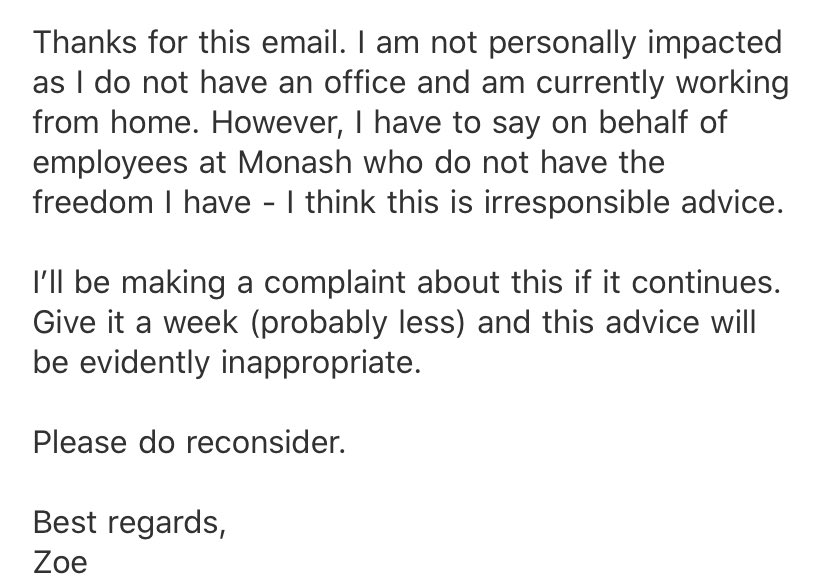 Zoë Condliffe (@zoe285) on Twitter photo Monash is requesting that staff DO NOT self isolate unless they absolutely need to. This is wildly inappropriate <a href="/MonashUni/">Monash University</a> and here is my response Monash is requesting that staff DO NOT self isolate unless they absolutely need to. This is wildly inappropriate <a href="/MonashUni/">Monash University</a> and here is my response