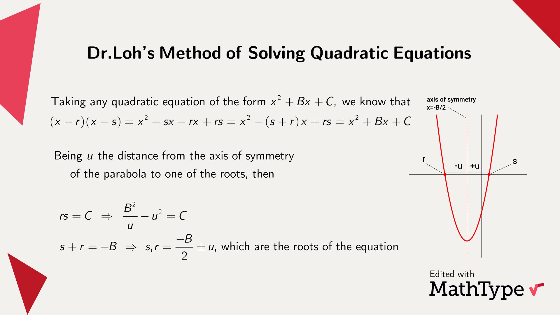 Mathtype Taking Into Consideration The Fact That Parabolas Are Symmetrical Professor Po Shen Loh Has Recently Proposed An Alternative Method For Solving Quadratic Equations This Method Relies On Ideas Dating Back