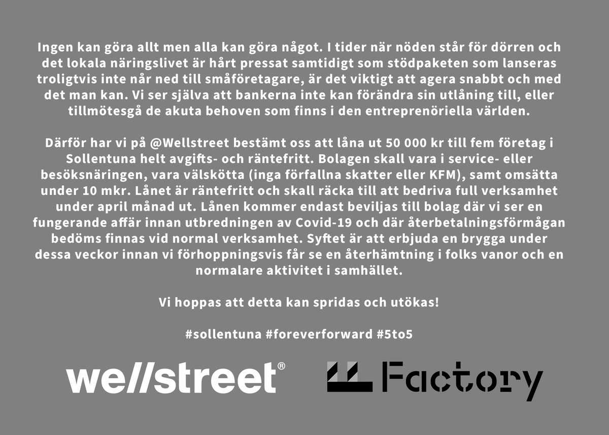 Vi bestämt oss att låna ut 50.000kr till 5 företag i Sollentuna helt avgifts- &amp; räntefritt. Vi hoppas att detta kan spridas och utökas! 💪
Maila ÅR 2019, BR &amp; RR samt en kort beskrivning till sollentuna@wellstreet.se för att ansöka.
#sollentuna #foreverforward #5to5 <a href="/FactorySthlm/">The Factory</a>