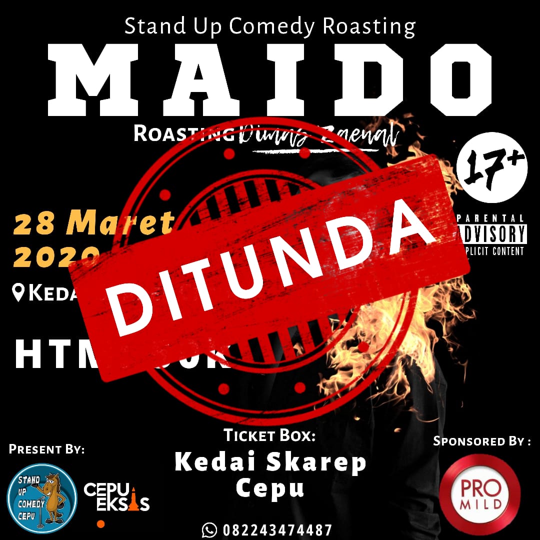 DENGAN SANGAT BERAT HATI !!
ACARA MAIDO
<a href="/standupindoCEPU/">Stand Up Comedy Cepu</a> x <a href="/CepuEksis/">CEPU EKSIS</a> DITUNDA !!!
Karena kesehatan kita lebih penting dari apapun.
Jadwal akan segera kami infokan.

Untuk yg sudah membeli tiketnya bisa di refund di Ticket Box kami: KEDAI SKAREP