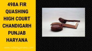LegalSeva's tweet image. #498A #FIR #Quashing #HighCourt #Chandigarh #Punjab #Haryana indialegalnews.com/498a-fir-quash…