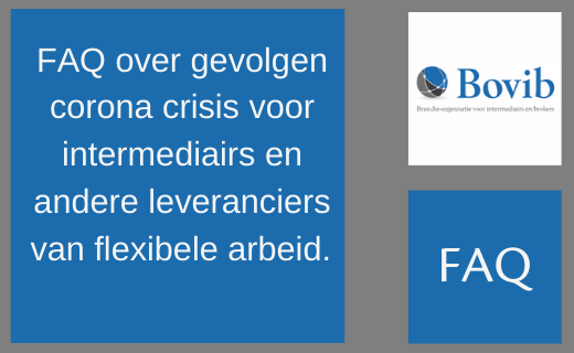 Bovib FAQ over gevolgen corona crisis voor intermediairs en andere leveranciers van flexibele arbeid. 
bovib.nl/bovib-faq-over…