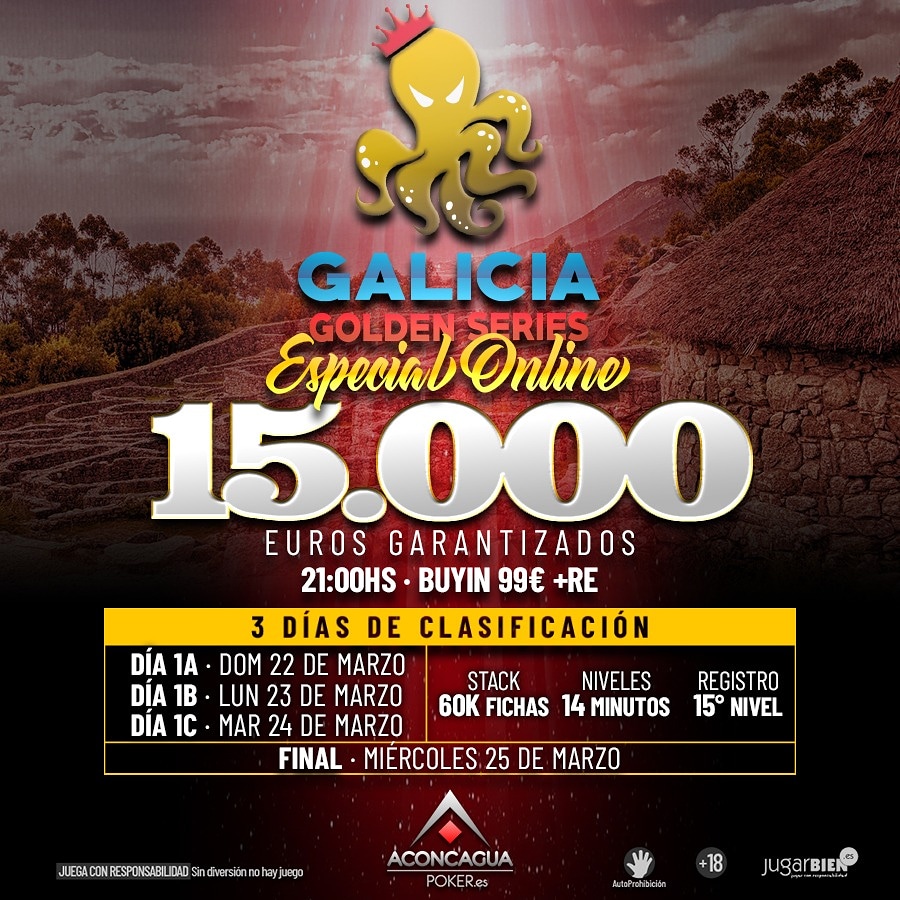 ɢᴀʟɪᴄɪᴀ ɢᴏʟᴅᴇɴ sᴇʀɪᴇs 

Especial Online 
♦️Del 22 Al 25 de marzo a las 21:00h
♦️15.000€ Garantizados
♦️3 Qualys Buy In 99+ RE

sᴀᴛéʟɪᴛᴇs ᴅᴇ ʟᴜɴᴇs ᴀ ᴠɪᴇʀɴᴇs 
♦️Hora 20:30 
♦️Buy In 4,40€ R/A
♦️2 🎫 Garantizados

#pokeronline #aconcaguapoker #YoMeQuedoEnCasa