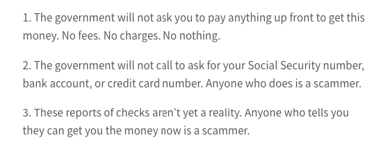 22. The FTC is warning of possible scams in the wake of reports of people possibly getting cheques from the government:  https://www.consumer.ftc.gov/blog/2020/03/checks-government?utm_source=govdelivery