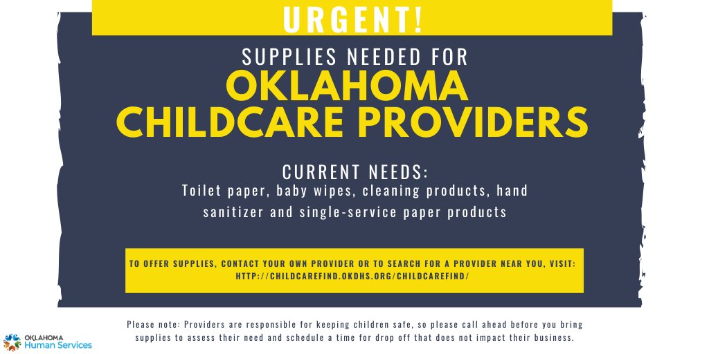 OKDHS has been notified that childcare providers are having difficulty locating supplies. 

 If you have extras, please offer them to your own childcare provider or visit childcarefind.okdhs.org/childcarefind/ to search for a provider. Please call ahead before bringing supplies.