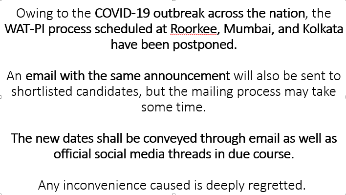 Doms Iit Roorkee Owing To The Covid 19 Outbreak Across The Nation The Wat Pi Process Scheduled At Roorkee Mumbai And Kolkata Have Been Postponed The New Dates Shall Be Conveyed Through