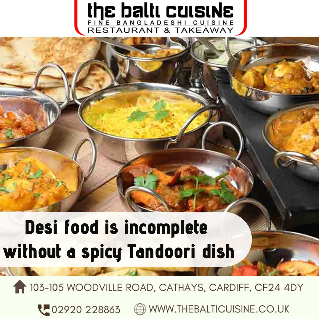 Desi food is incomplete without a spicy Tandoori dish. 
Titillating food heaven for the Non-Vegetarian lovers, our grilled dishes have Lamb &amp; Chicken options. 
Carefully prepared with a blend of spices &amp; marinated in fresh herbs. 
Enjoy the variety of feasts at the Balti Cuisine.