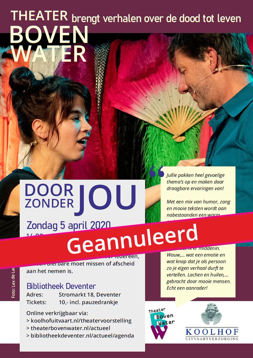 I.v.m. de corona uitbraak is de voorstelling 'Door zonder jou' van Theater Boven Water i.s.m. met Koolhof Uitvaartverzorging op 5 april a.s. in de Bibliotheek Deventer geannuleerd. Voor nu, zorg goed voor elkaar en blijf verhalen delen... zodra het kan gaan wij ze weer spelen! ❤️