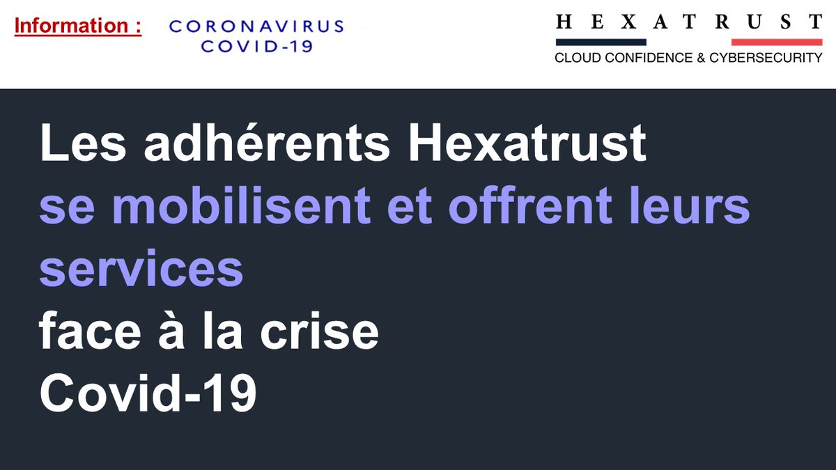 Les membres <a href="/Hexatrust/">HEXATRUST</a> se mobilisent et soutiennent les organisations impactées par la crise sanitaire du #coronavirus et mettent à disposition leurs solutions : hexatrust.com