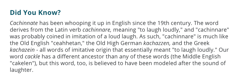 19. 'Cachinnate': to laugh loudly or immoderately https://www.merriam-webster.com/dictionary/cachinnate