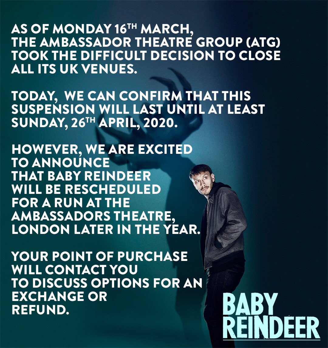 LONDON UPDATE: We will be rescheduling BABY REINDEER to later in the year at the <a href="/Ambtheatre/">Ambassadors Theatre</a>