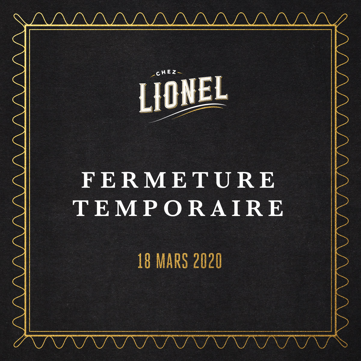 En raison de la pandémie actuelle de COVID-19, nous avons pris la décision de cesser toutes nos opérations à partir de maintenant.
Cette fermeture est temporaire: nous vous donnerons des nouvelles le plus tôt possible.
Merci et faites attention à vous!
L’équipe de Chez Lionel