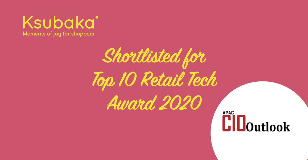 Thinking of our retail partners in these difficult times. Things will improve for you, and for now we should #StillCelebrateTheGoodStuff”  

Ksubaka shortlisted for 2020 Top Retail Tech Award in APAC CIO Outlook! #retailtech  #CIO  

Result will be announced next week!