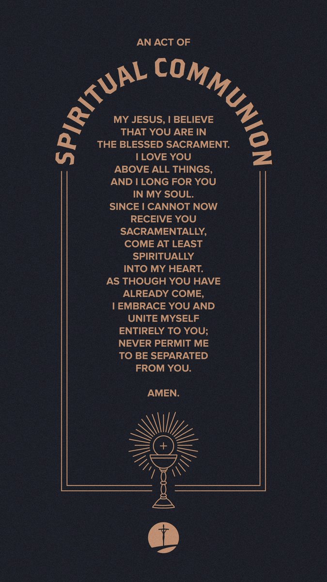 FOCUScatholic's tweet photo. Although many of us can't receive Jesus sacramentally at this time, we can still make an act of spiritual communion every day. Saints often did this when they couldn’t receive the Eucharist at Mass, and doing so was an essential part of life for them in drawing closer to God. https://t.co/iYS4eVzU8A