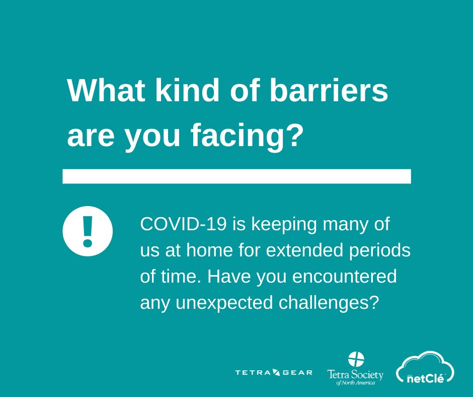 Now that many of us are #isolation due to #COVID19, we realize that many people with disabilities may face unexpected challenges when restricted to home. What sort of barriers have you encountered? #TetraSociety #netCle #Accessibility