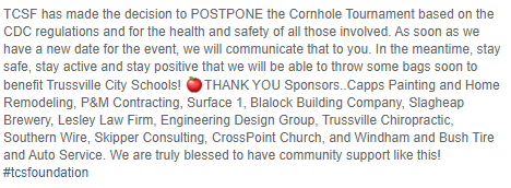 Trussville City Schools Foundation has decided to postpone the planned Cornhole Tournament on March 25, 2020