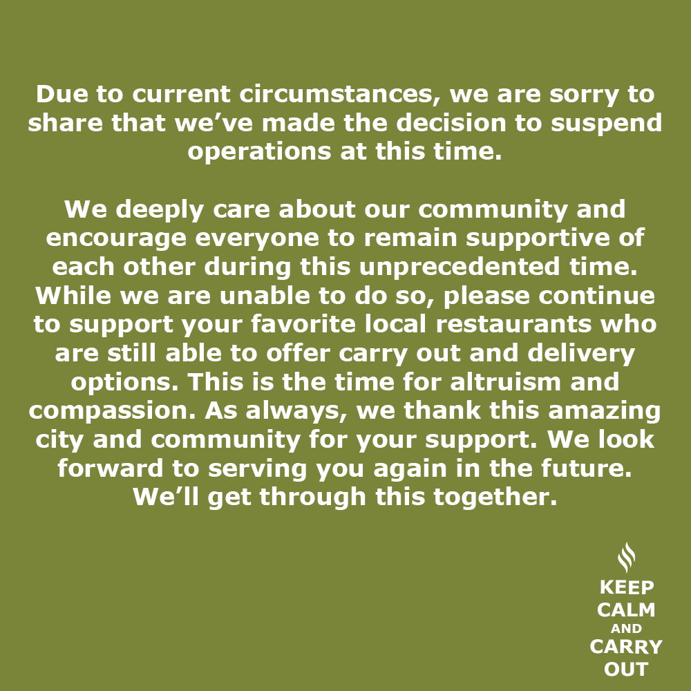 Due to current circumstances, we are sorry to share that we’ve made the decision to suspend operations at this time.