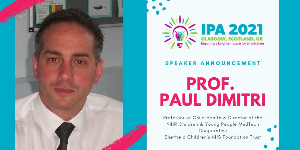 IPA_Congress's tweet photo. We are delighted to announce the addition of Professor Paul Dimitri to our speaker line up for #IPA2021. Prof. Dimitri will be joining us from Sheffield Children’s NHS Foundation Trust. @cypmedtech Find out more here: https://t.co/oy1IzB8MSV https://t.co/RqyLlER3sL