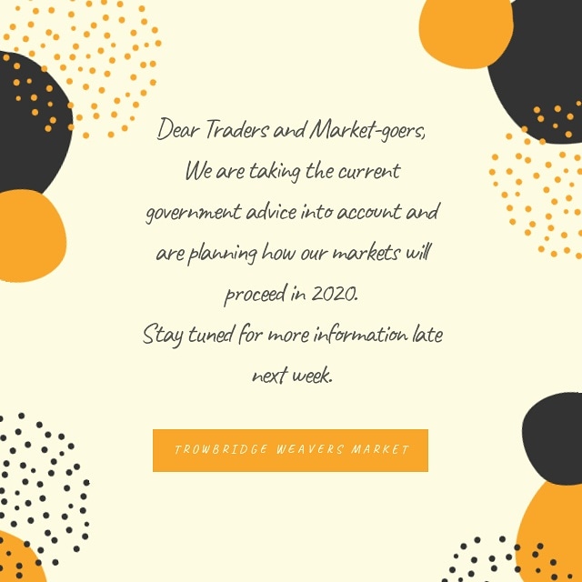 WeaversMarket's tweet photo. We are taking #current #governmentadvice into account as we plan how our #markets will proceed in 2020 #coronavirus #communitymarkets #supportlocalbusiness @discovertrowbridge @TrowTownHall https://t.co/kHw9dJsRc6