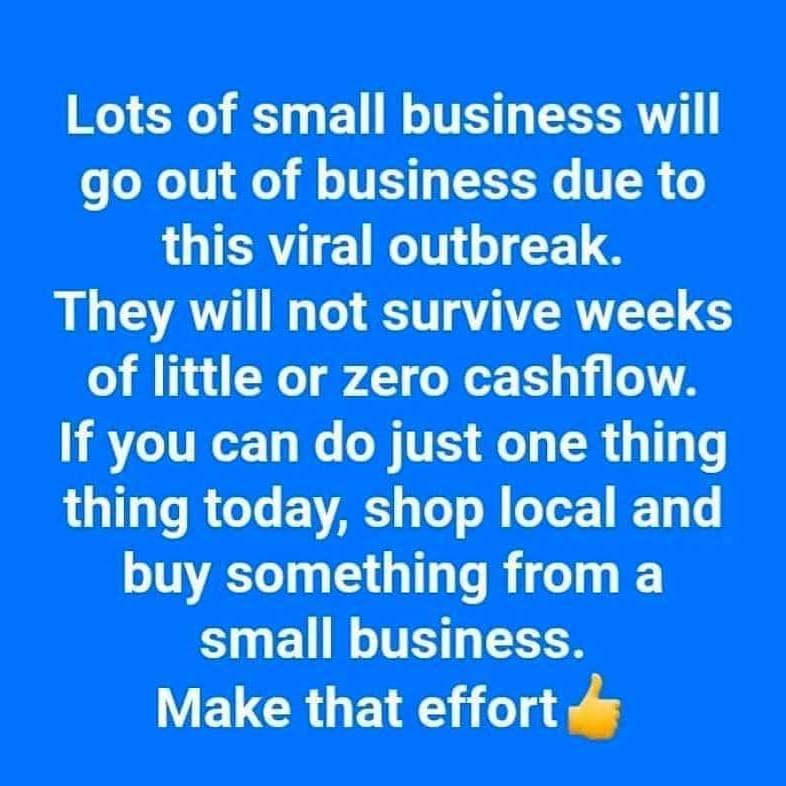 This is for every business. #toughtimes #keepitlocal #supportEachOther