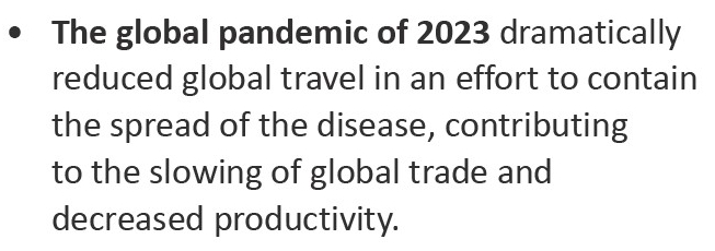 6/ En 2017, le NIC élabore un scénario dans lequel "la pandémie mondiale de 2023 a considérablement réduit les voyages dans le monde afin de contenir la propagation de la maladie, contribuant au ralentissement du commerce mondial et à une baisse de la productivité".