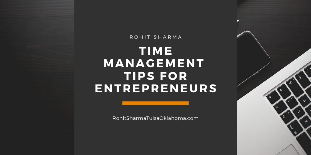 therohit_sharma's tweet image. When you&apos;re an #entrepreneur time management is crucial. 

rohitsharmatulsaoklahoma.com/time-managemen…