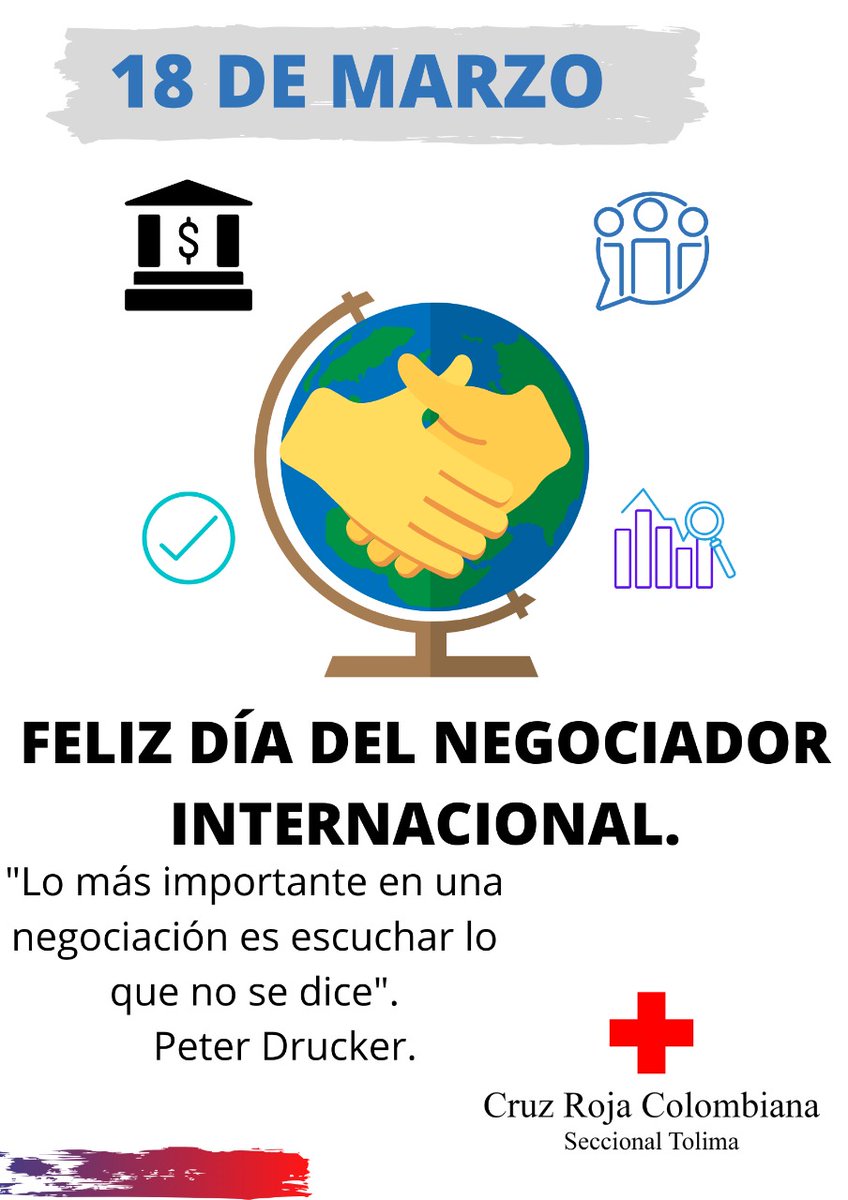 Los Negociadores Internacionales han sido de vital importancia para el desarrollo económico del país, pues gracias a su desempeño han logrado alianzas estratégicas para la apertura de nuevos mercados. ¡Feliz Día! les desea la Cruz Roja Colombiana Seccional Tolima.