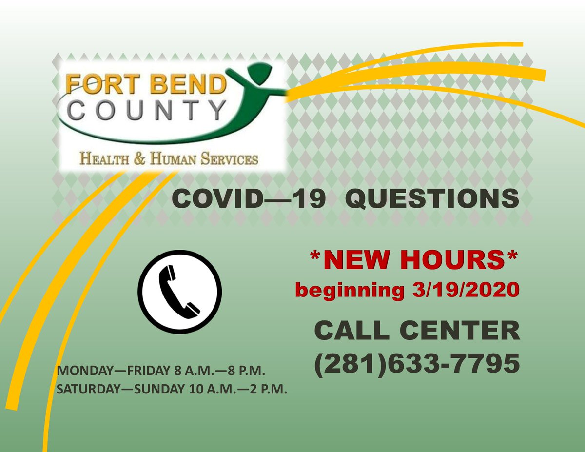 FortBendHealth's tweet photo. The Fort Bend County COVID - 19 Call Center will have new hours of operation beginning Thursday, March 19, 2020. The  call center will operate Monday - Friday 8 A.M. - 8 P.M. and then Saturday - Sunday 10 A.M. - 2 P.M https://t.co/QGVDq4NnwZ