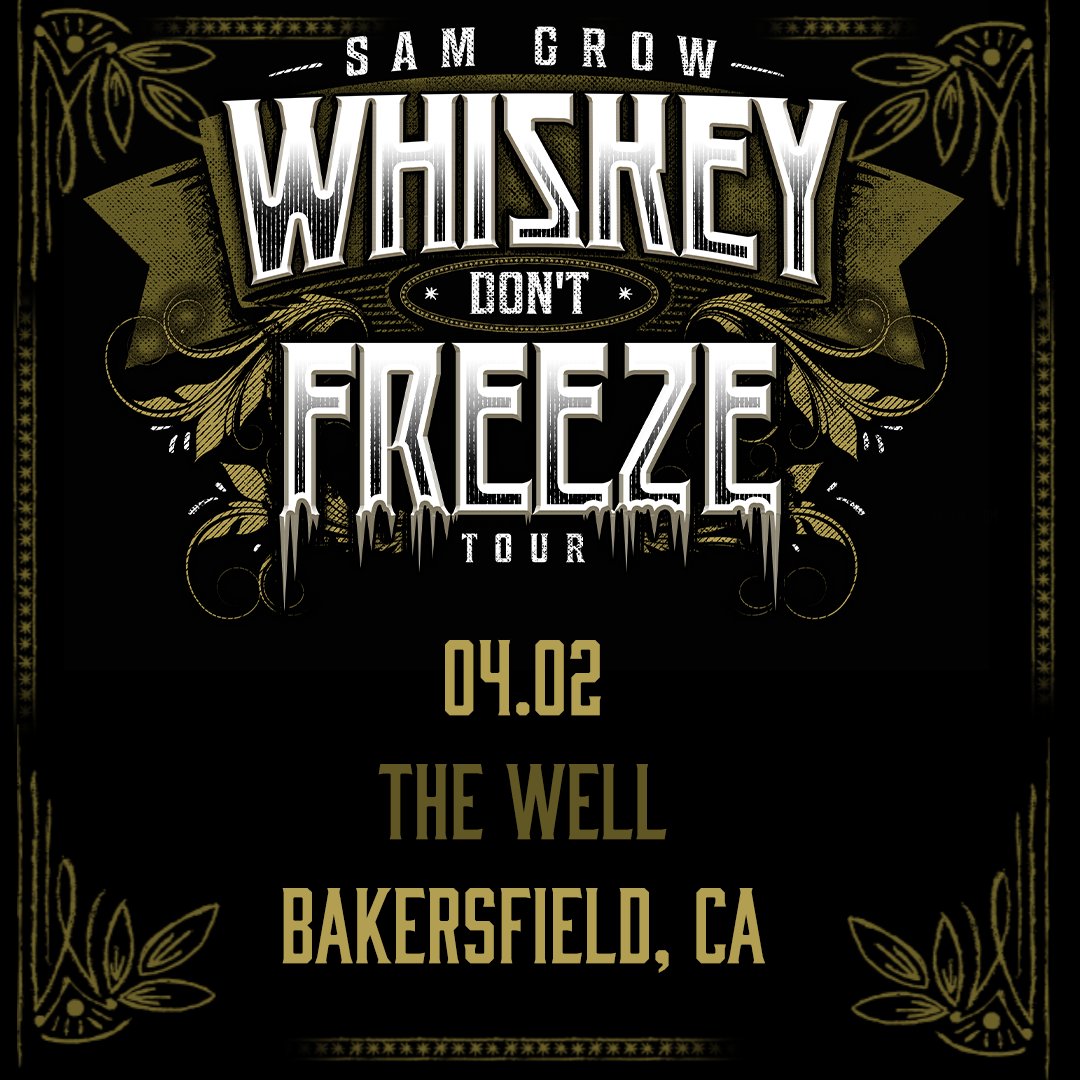 ajeontour's tweet photo. Bakersfield, CA! Head on over to @WellBakersfield to see @samgrowmusic on 4/2!
#SamGrowOnTour #WhiskeyDontFreezeTour https://t.co/WgGVwW7Kwc