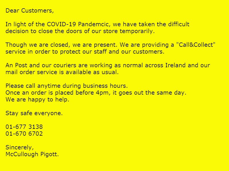 Hello all, we have decided to close our doors temporarily due to #COVID19Ireland. We will operate a mail order service as normal. Now would be a great time to support local business. Please share. Most importantly please stay safe. MCP