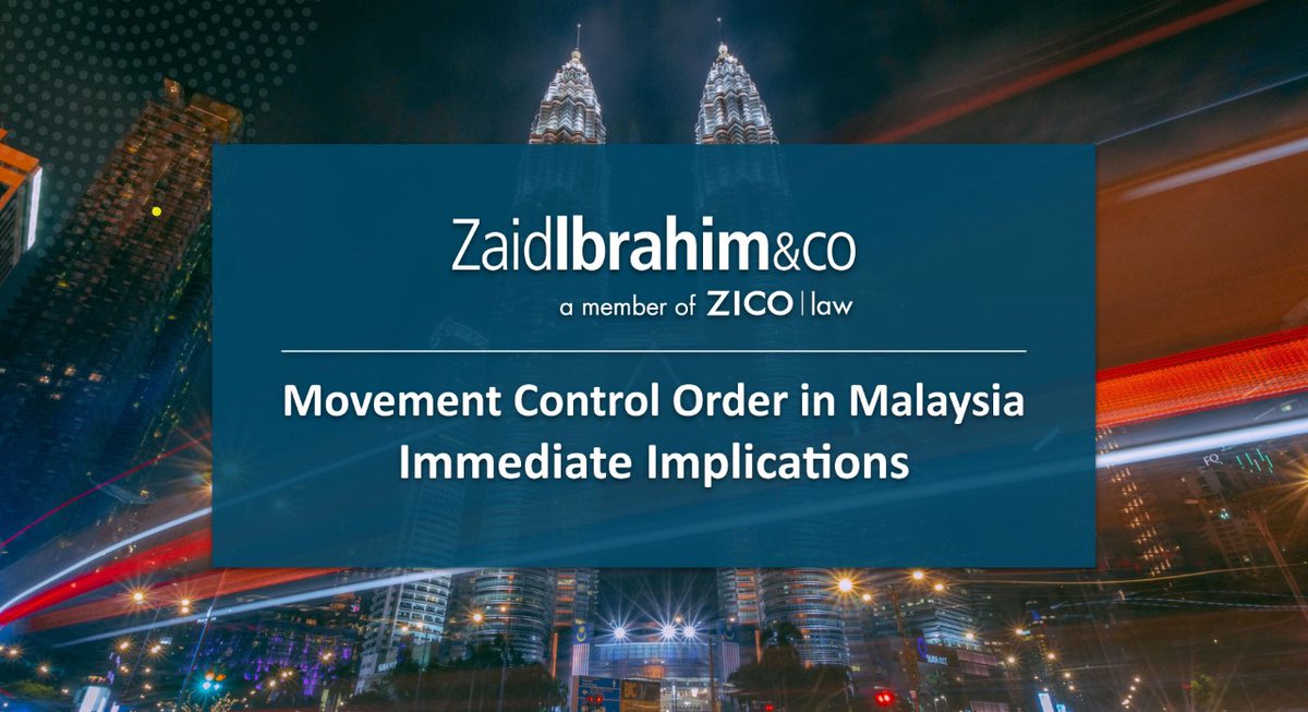 What is being restricted, prohibited, or affected by the Malaysian Government's recently imposed Movement Control Order? Our #legal alert highlights the immediate implications and key highlights of the Order. Read it at: bit.ly/2Ws1VlQ