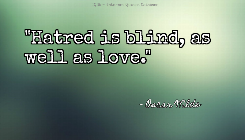 Quotes Db On Twitter Hatred Is Blind As Well As Love Love Hatred Thursdaythoughts Https T Co Vqc8818ne8 Https T Co Zxyaivq9ku Twitter Quotes Db On Twitter Hatred Is Blind As Well As Love Love Hatred Thursdaythoughts Https T Co Vqc8818ne8 Https T Co Zxyaivq9ku Twitter