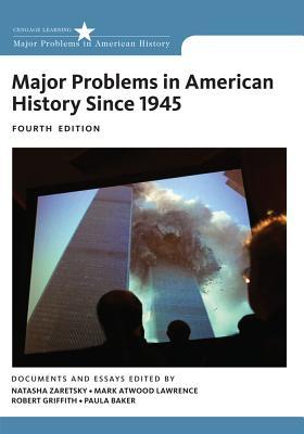 Major Problems in American History Since 1945: Documents and Essays: Fourth Edition by Natasha Zaretsky